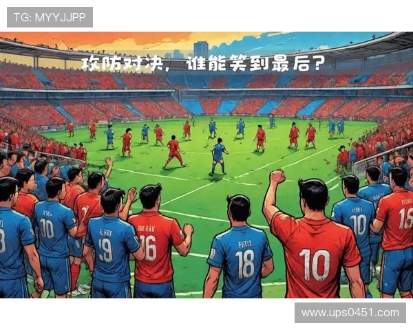 马德里竞技迎战强敌全力争胜 凭借战术打法与队员状态力求突破